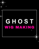 Ghost Wig Making